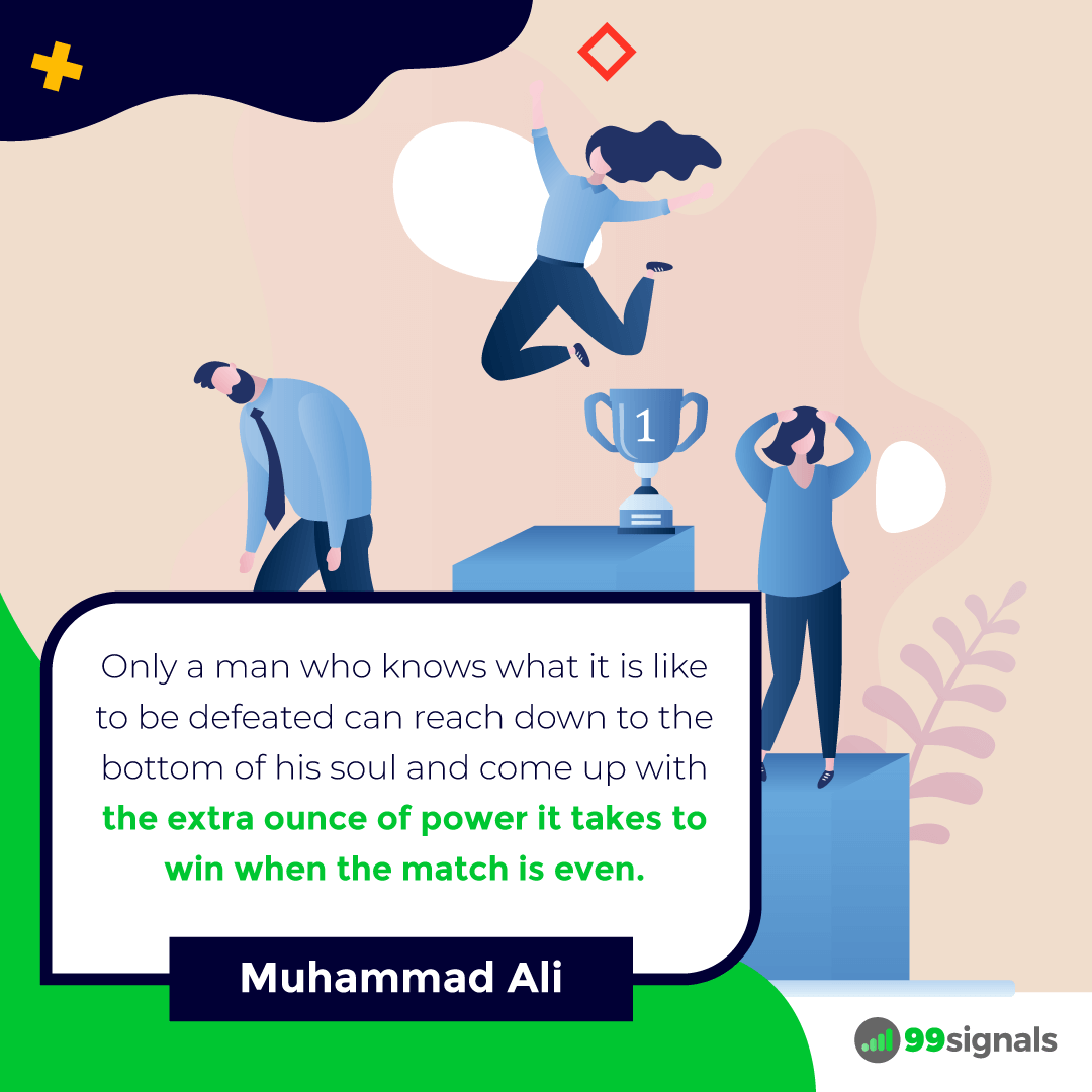 Muhammad Ali Quote - 99signals
