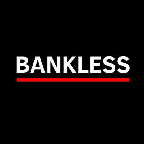 Bankless - Podcast on Cryptocurrency