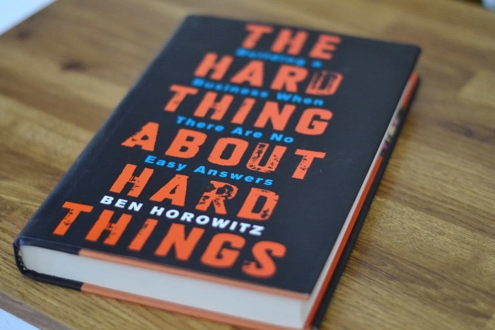 The Hard Thing About Hard Things by Ben Horowitz