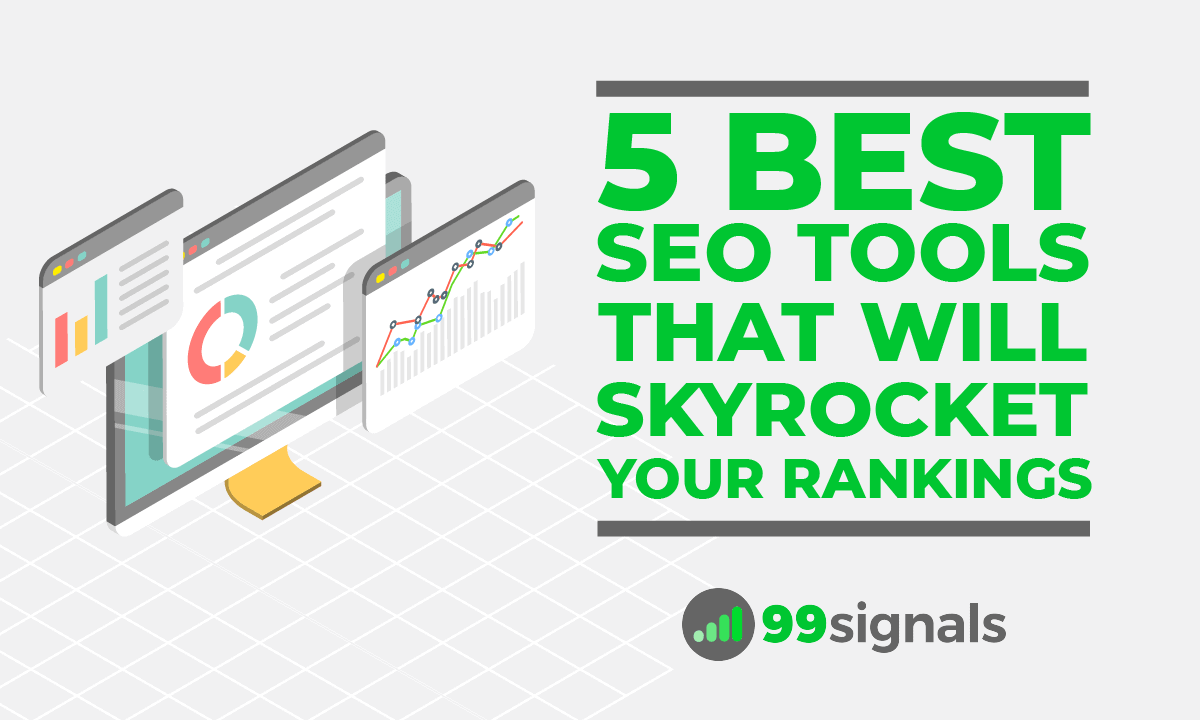 5 Best SEO Tools That Will Skyrocket Your Rankings