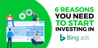 6 Reasons You Need to Start Investing in Bing Ads