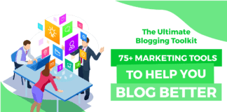 The Ultimate Blogging Toolkit: 75+ Marketing Tools to Help You Blog Better