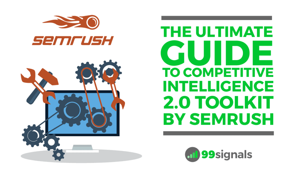 The Ultimate Guide to Competitive Intelligence 2.0 Toolkit by SEMrush