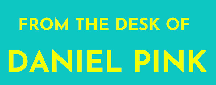 Daniel Pink's Newsletter - Daniel Pink is the bestselling author of Drive and To Sell is Human. Every other Tuesday, more than 170,000 subscribers receive the Pink newsletter.