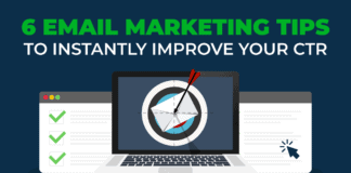 6 Email Marketing Tips to Instantly Improve Your CTR