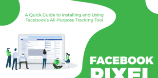 Facebook Pixel: A Quick Guide to Installing and Using Facebook’s All-Purpose Tracking Tool