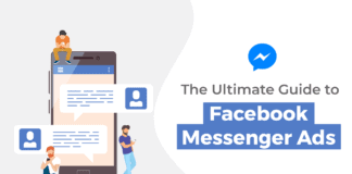 The Ultimate Guide to Facebook Messenger Ads