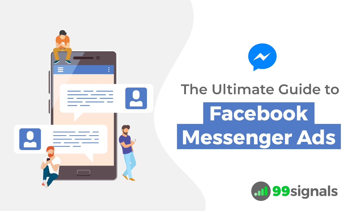 The Ultimate Guide to Facebook Messenger Ads