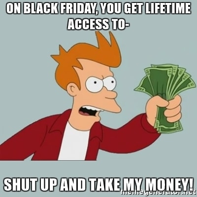 Black Friday Deals for Entrepreneurs - Fry Meme