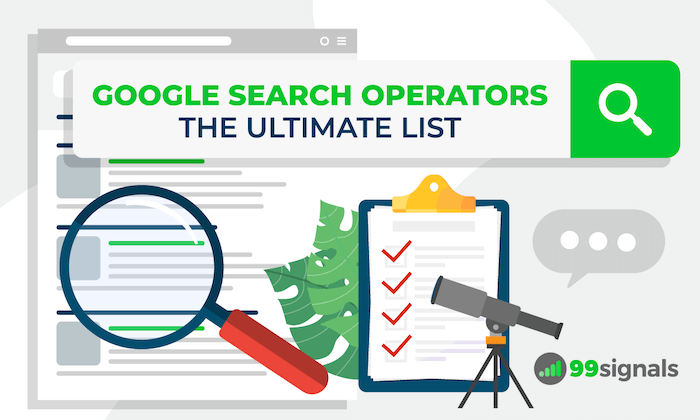 Google Search Operators: The Ultimate List