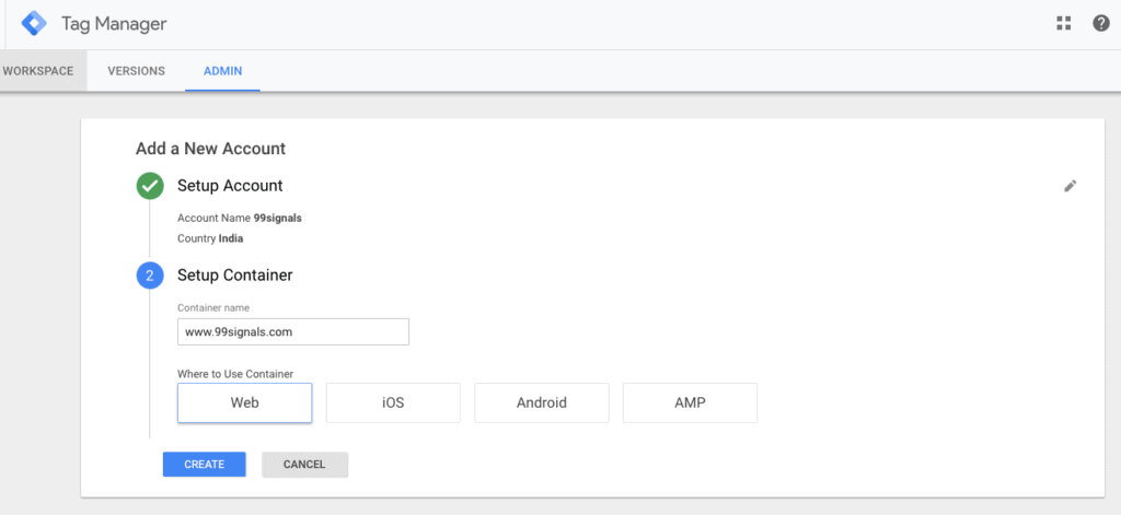 Google Tag Manger Tutorial - Step 1: Enter your account name, country, your website URL, and where you'd like to use your Google tag (Web, iOS, Android, AMP). 