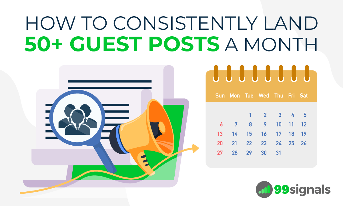 Guest Posting: How to Scale to 50+ Guest Posts a Month