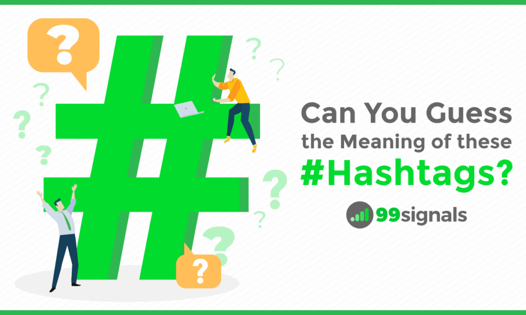 [Quiz] Can You Guess the Meaning of these #Hashtags?