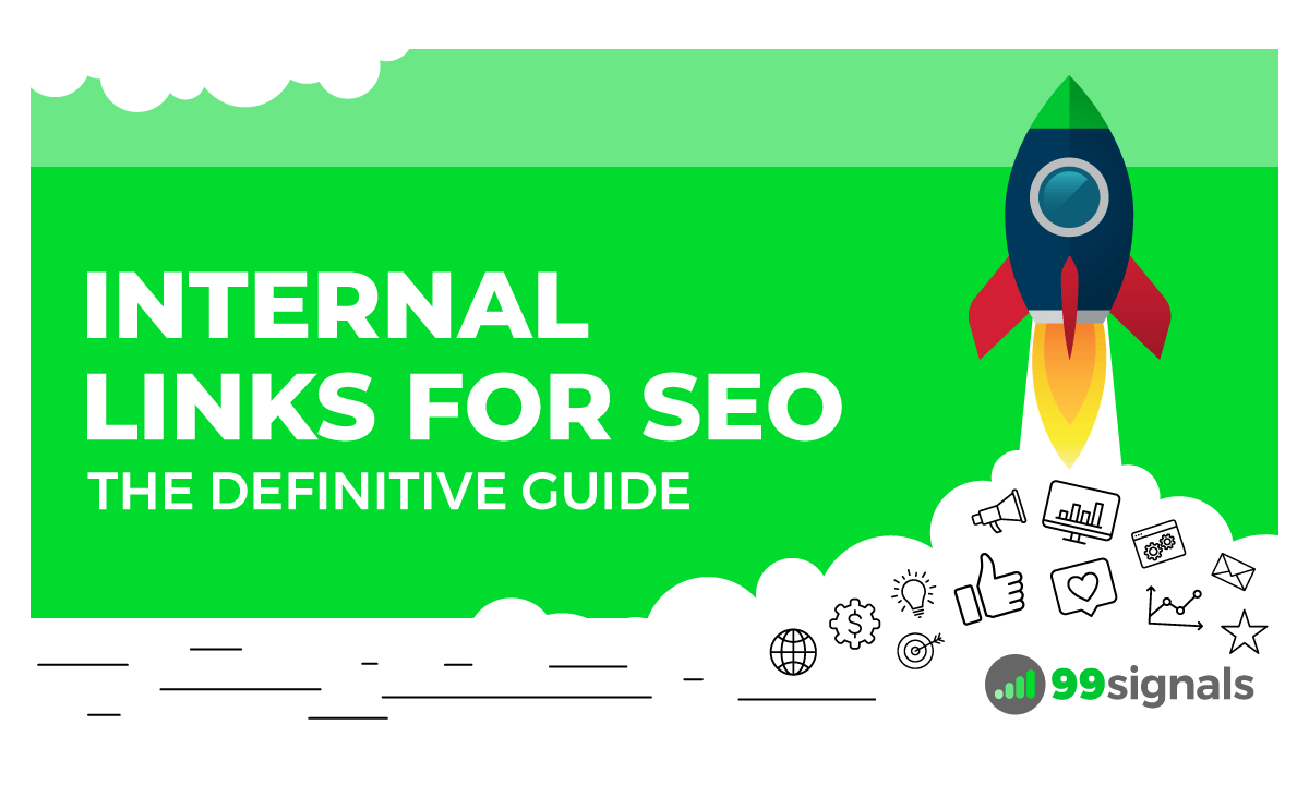 Internal Links for SEO: The Definitive Guide