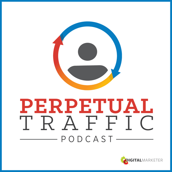 Perpetual Traffic Podcast