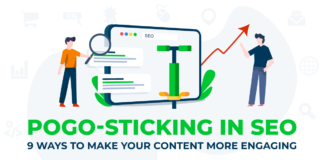 Pogo-Sticking in SEO: 9 Ways to Make Your Content More Engaging