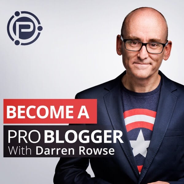 ProBlogger Podcast