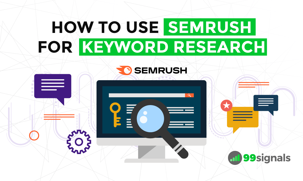 How to Use Semrush for Keyword Research: The Definitive Guide