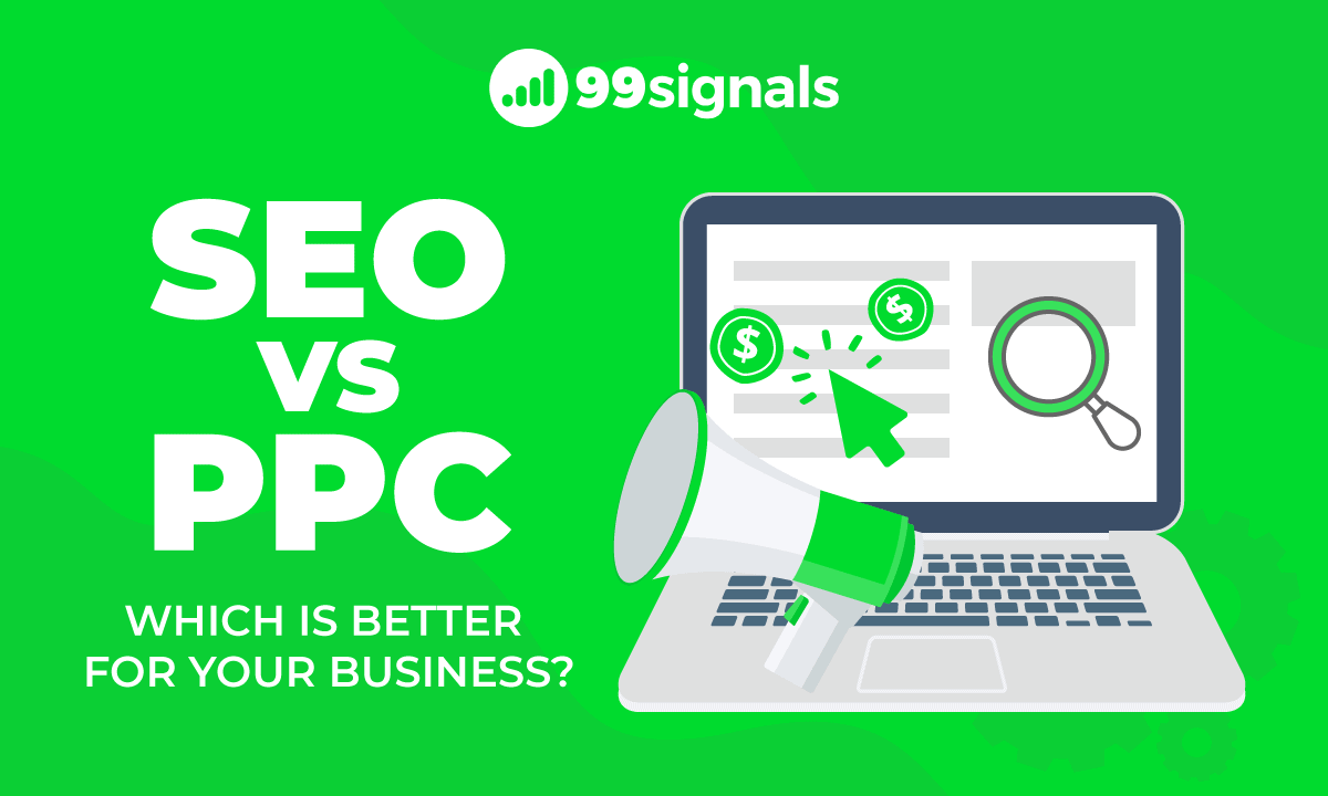 SEO vs. PPC: Which Is Better for Your Business?