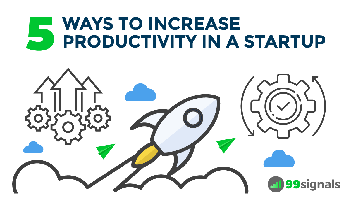 5 Ways to Increase Productivity in a Startup