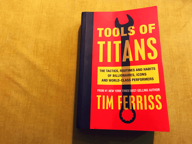 Tools of Titans by Tim Ferriss