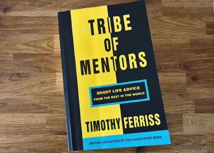 Tribe of Mentors by Tim Ferriss
