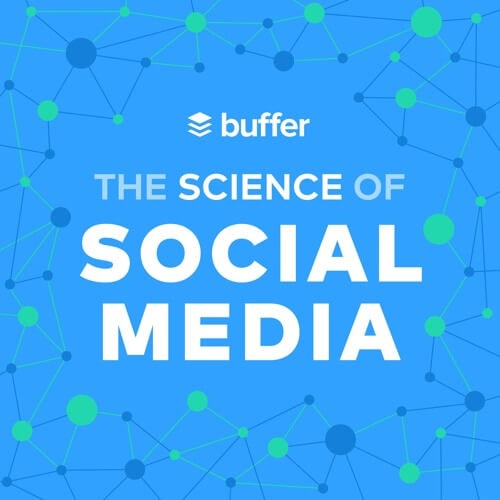 The Science of Social Media Podcast by Buffer