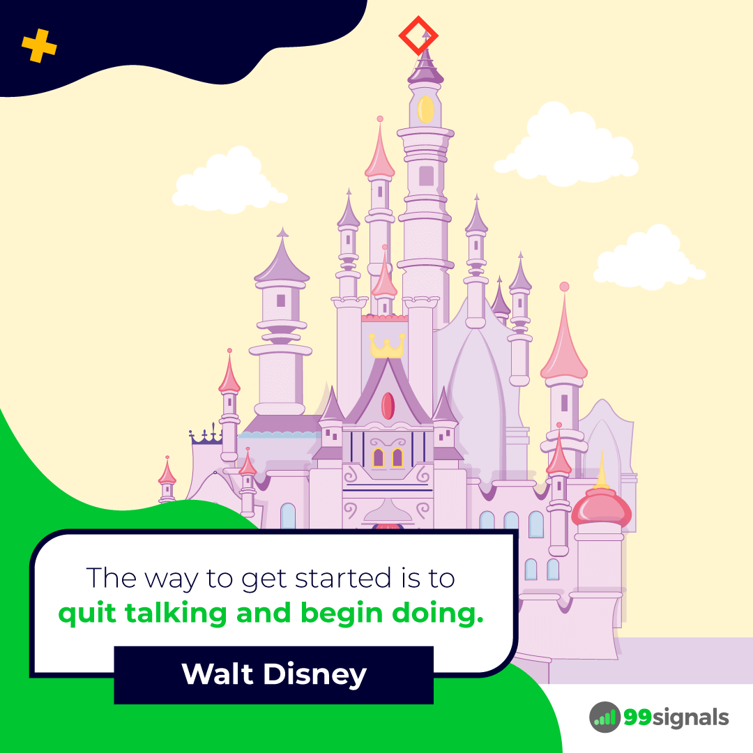 Walt Disney Quote - 99signals